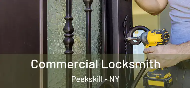 Commercial Locksmith Peekskill - NY