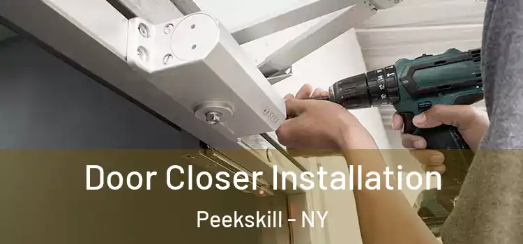 Door Closer Installation Peekskill - NY
