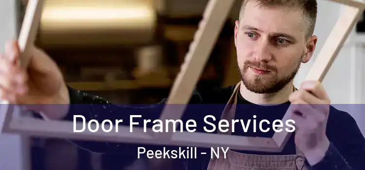 Door Frame Services Peekskill - NY