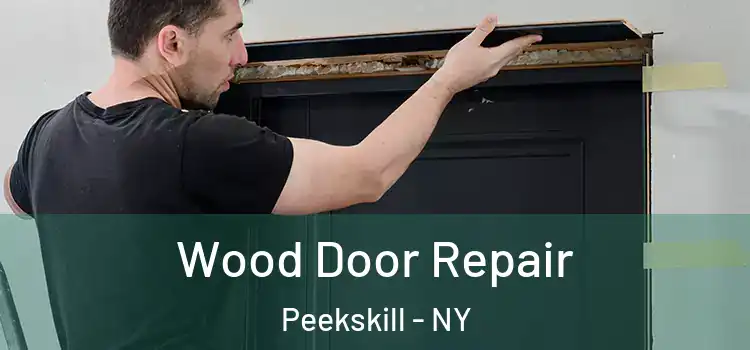 Wood Door Repair Peekskill - NY